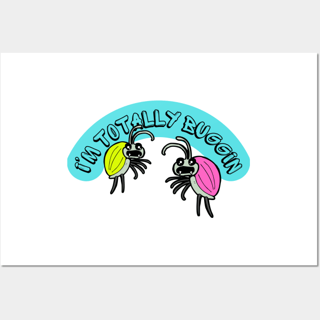 90s - I&#39;m Totally Buggin Wall Art by MinnieWilks